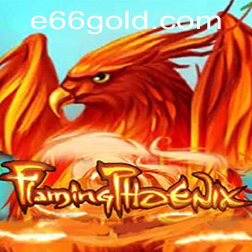 Exploring FlamingPhoenix: A Comprehensive Guide to the Game and e66 PH Login