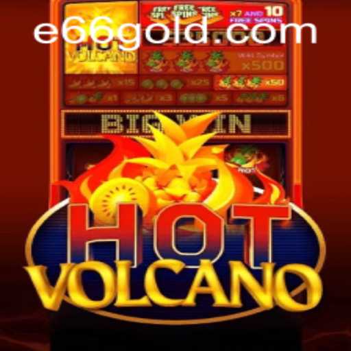 Exploring HotVolcano: A Thrilling Gaming Adventure with E66 PH Login